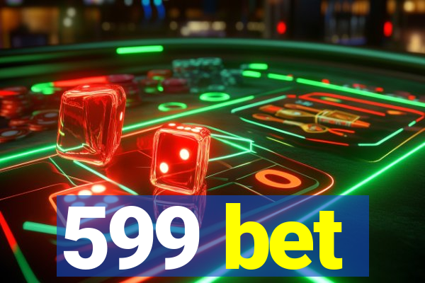 599 bet